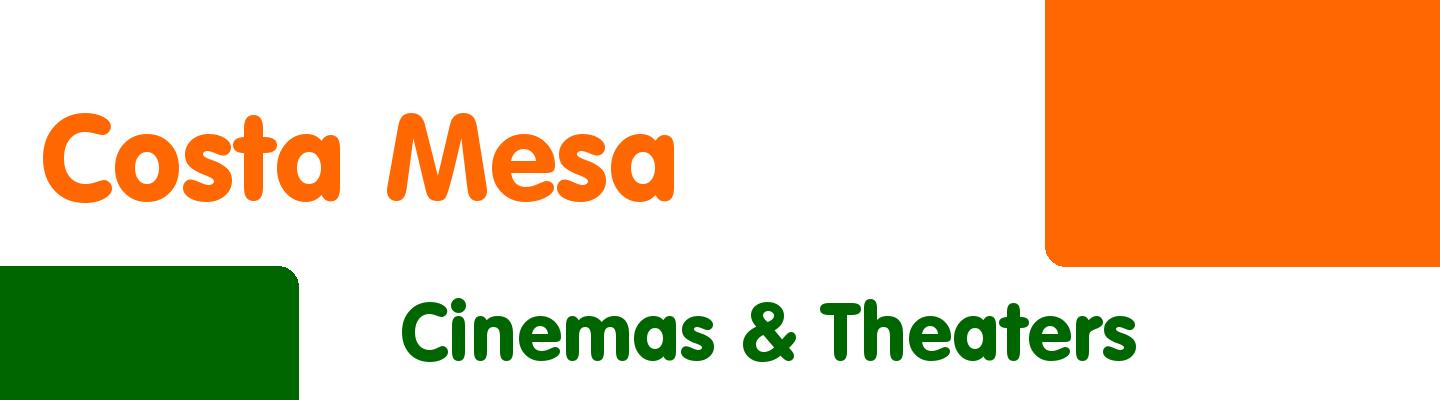 Best cinemas & theaters in Costa Mesa - Rating & Reviews